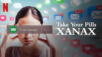 Take Your Pills: Xanax (2022)