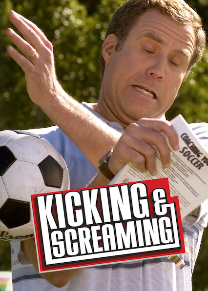 Kicking & Screaming