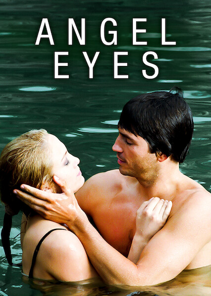 Is 'Angel Eyes' on Netflix in Canada? Where to Watch the Movie - New On  Netflix Canada